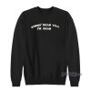 Gimme Head Till Im Dead Sweatshirt for Unisex