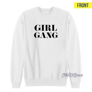 Girl Gang Sweatshirt for Unisex 1