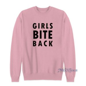 Girls Bite Back Sweatshirt