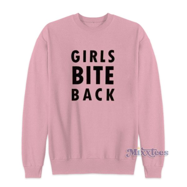 Girls Bite Back Sweatshirt