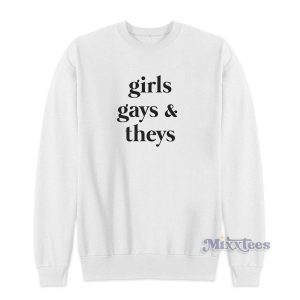 Girls Gays and Theys Sweatshirt for Unisex 2