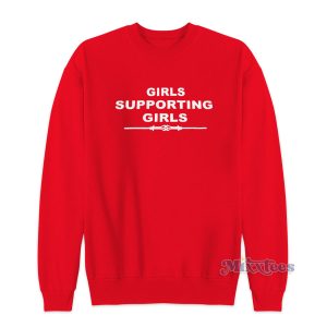 Girls Supporting Girls Sweatshirt for Unisex 1