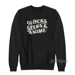 Glocks Geeks and Anime Sweatshirt for Unisex 3