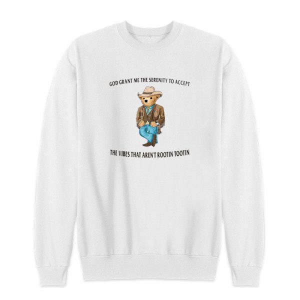 God Grant Me The Serenity To Accept Sweatshirt