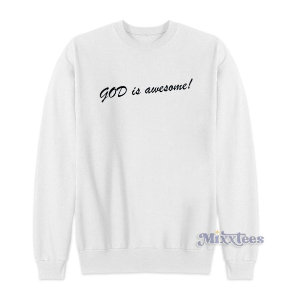 God Is Awesome Sweatshirt for Unisex