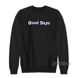 Good Days Color Sweatshirt For Unisex 1