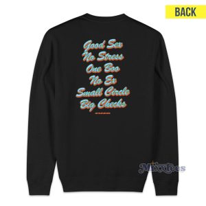 Good Sex No Stress 4Hunnid Sweatshirt 1