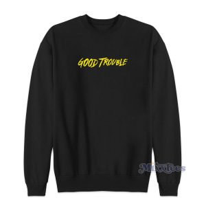 Good Trouble Tv Show Sweatshirt for Unisex 1