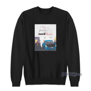 Goodbye And Good Riddance Juice Wrld Sweatshirt 1