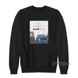 Goodbye And Good Riddance Juice Wrld Sweatshirt