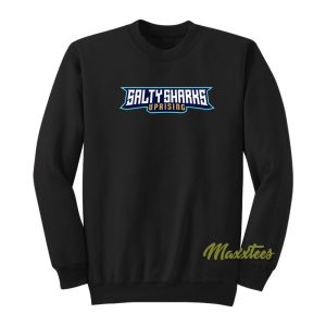 Salty Sharks Uprising Sweatshirt 1