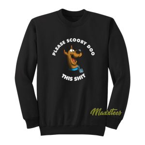 Scooby Doo This Shit Sweatshirt 1