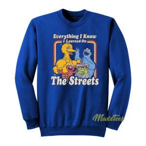 Sesame Street Everything I Know I Learned Sweatshirt 1