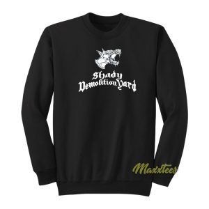 Shady Demolition Dog Sweatshirt 1