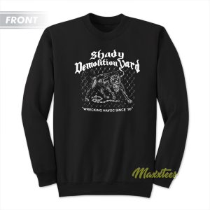 Shady Demolition Junkyard Dog Sweatshirt 2