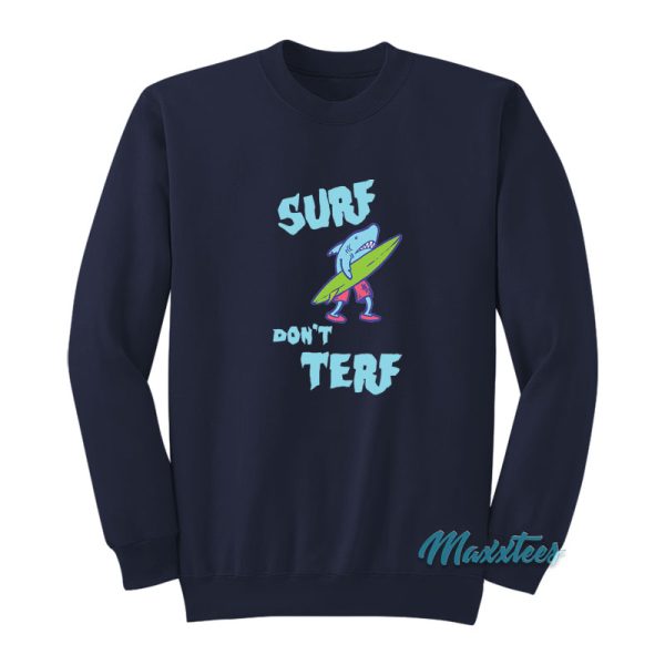 Shark Surf Don’t Terf Sweatshirt