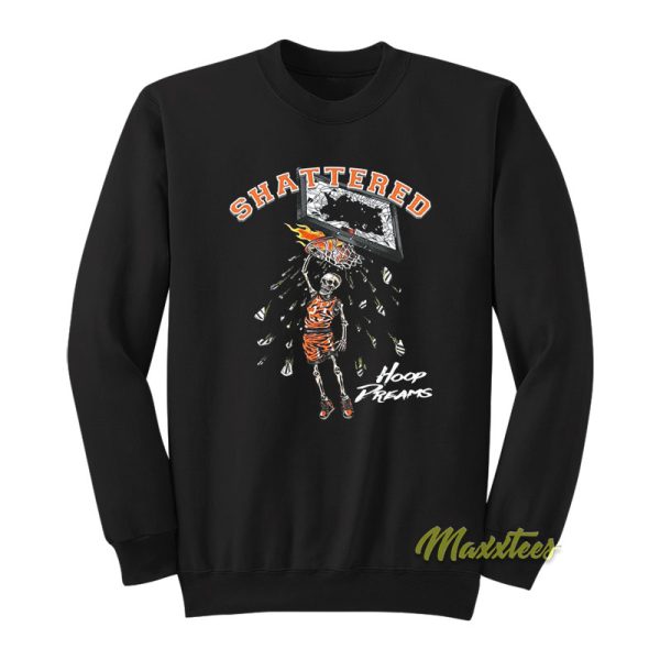 Shattered Hoop Dreams Sweatshirt