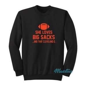 She Loves Big Sacks And That Cleveland D Sweatshirt 2