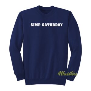 Simp Saturday Sweatshirt 2