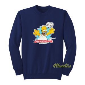 Simpson Why You Little All American Dad Sweatshirt 1