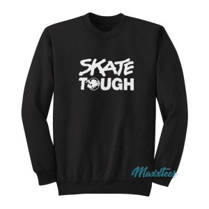 Skate Tough Sweatshirt 2