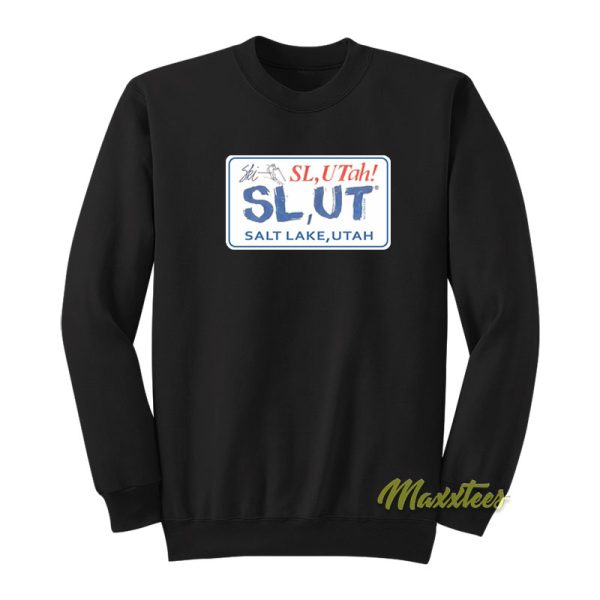 Slut Salt Lake Utah Ski Sweatshirt