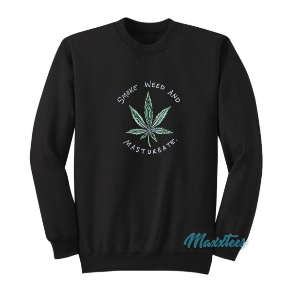 Smoke Weed And Masturbate Sweatshirt Cheap Custom