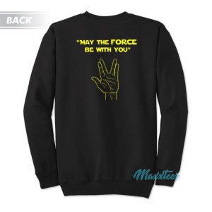 Star Wars May The Force Be With You Sweatshirt 2