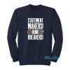 Statement Makers Bone Breakers Sweatshirt