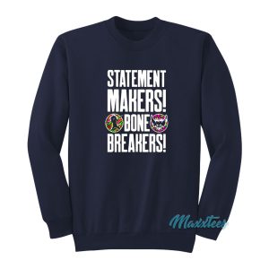 Statement Makers Bone Breakers Sweatshirt