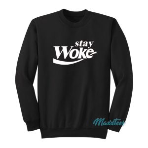 Stay Woke Coca Cola Coke Parody Sweatshirt