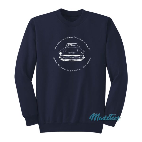 Steely Dan Is There Gas In The Car Sweatshirt