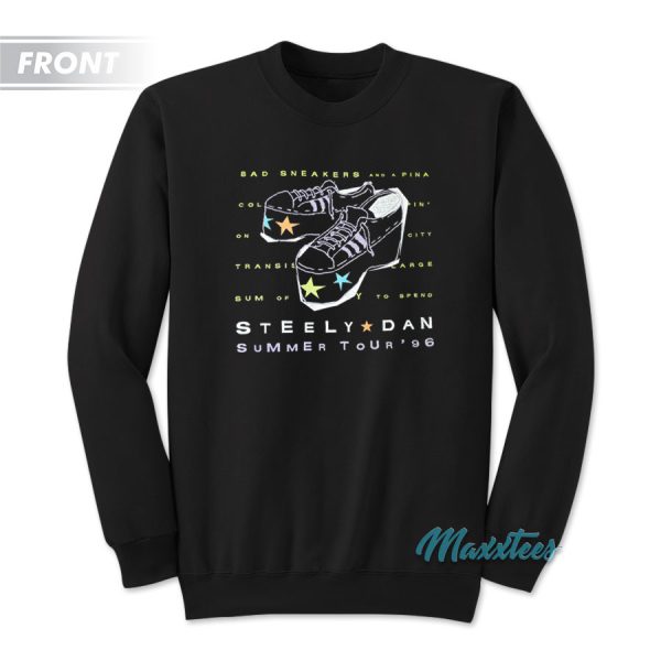 Steely Dan Summer Tour 96 Bad Sneakers Sweatshirt