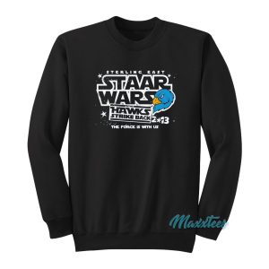 Sterling East Staar Wars The Hawks Strike Back Sweatshirt 1