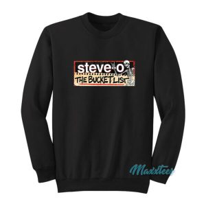 Steve-o The Bucket List Sweatshirt