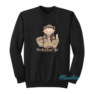 Stewie Scarface Who Do I Trust Me Sweatshirt 1