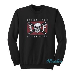 Stone Cold Drink Beer Sweatshirt 1