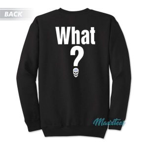 Stone Cold Steve Austin What Retro Sweatshirt 3