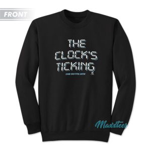 Stone Cold Whoop Ass The Clocks Ticking Sweatshirt 3