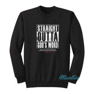 Straight Outta God’s World Sweatshirt