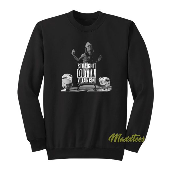 Straight Outta Villain Con Sweatshirt