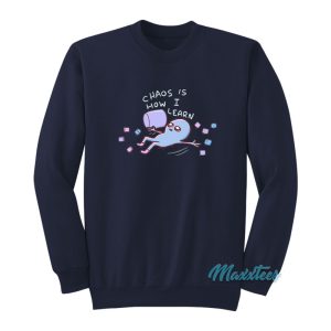 Strange Planet Chaos Is How I Learn Sweatshirt