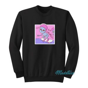 Strange Planet So Unwell Sweatshirt 1