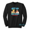 Street Fighter 2 Get Up You Wimp Sweatshirt