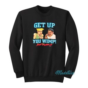 Street Fighter 2 Get Up You Wimp Sweatshirt