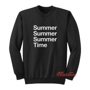 Summer Summer Summer Time Sweatshirt 2