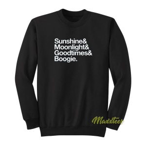 Sunshine and Moonlight and Goodtimes Sweatshirt 2