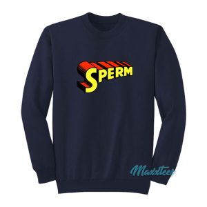 Super Sperm Superman Text Logo Sweatshirt 2