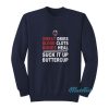 Sweat Dries Blood Clots Bones Heal Sweatshirt