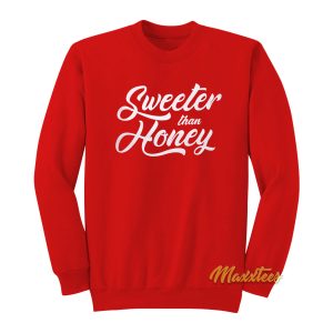 Sweeter Than Honey Sweatshirt 1